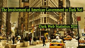 The Involvement of American Government in Dark Net