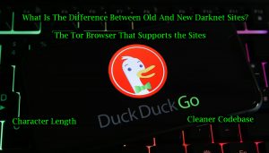 What Is The Difference Between Old And New Darknet Sites?