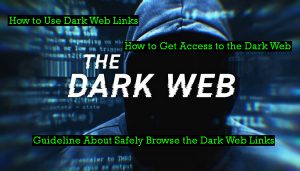 How to Use Dark Web Links 